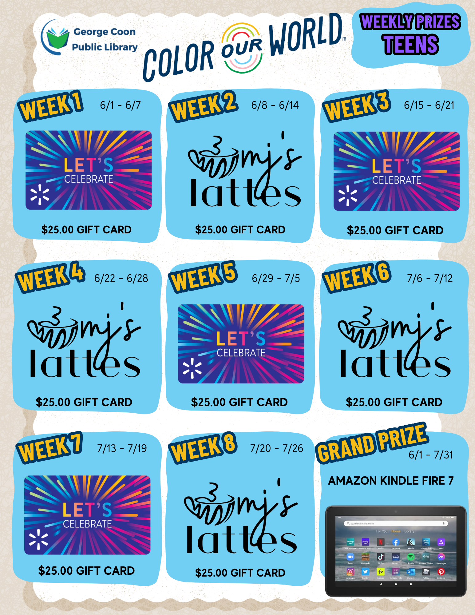 prize list for teenagers. week 1, 3, 5, and 7 is a $25.00 gift card to Walmart. Week 2, 4, 6, and 8 is a $25.00 gift card to MJ's Lattes in Princeton, KY.