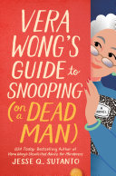 Image for "Vera Wong&#039;s Guide to Snooping (on a Dead Man)"