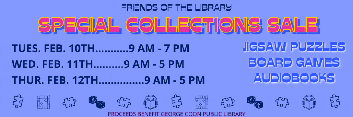 the special collections sale, puzzles, board games, and audiobooks for sale on Feb. 10th, 11th, and 12th